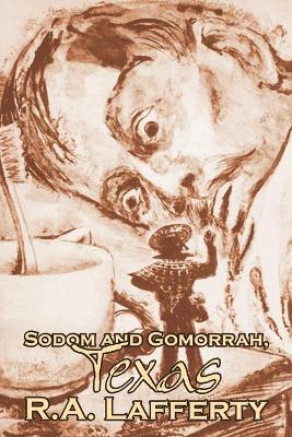 Book cover for Sodom and Gomorrah, Texas by R. A. Lafferty, Science Fiction, Fantasy