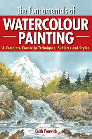 Cover of The Fundamentals of Watercolour Painting