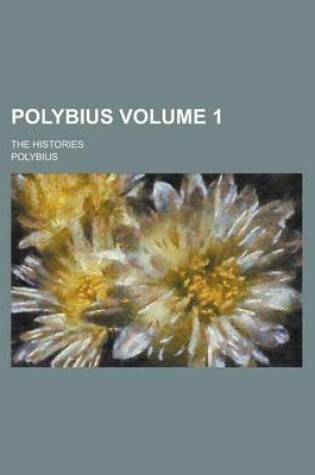 Cover of Polybius; The Histories Volume 1