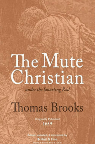 Cover of The Mute Christian under the Smarting Rod