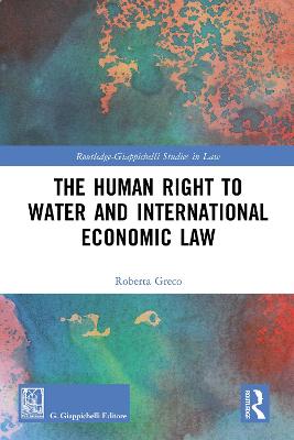 Cover of The Human Right to Water and International Economic Law