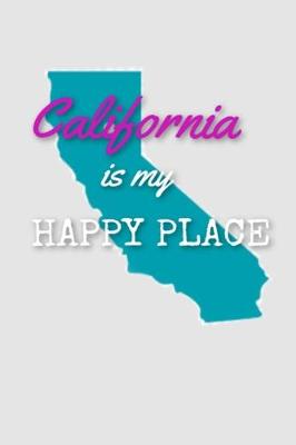 Book cover for California is my HAPPY PLACE