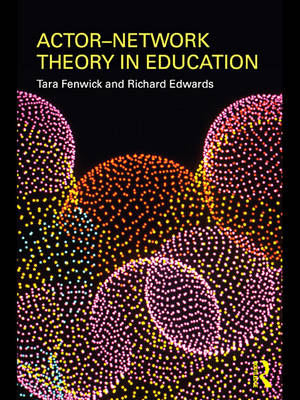 Book cover for Actor-Network Theory in Education