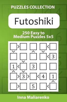 Book cover for Futoshiki - 250 Easy to Medium Puzzles 5x5