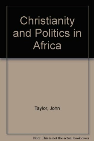 Cover of Christianity and Politics in Africa