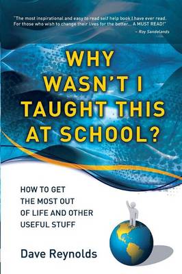 Book cover for Why Wasn't I Taught This at School?