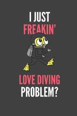 Book cover for I Just Freakin' Love Diving