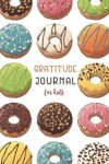 Book cover for Gratitude Journal for Kids