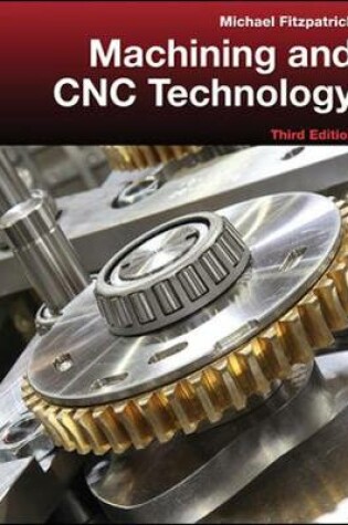 Cover of Machining and CNC Technology with Student Resource DVD