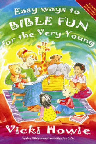 Cover of Easy Ways to Bible Fun for the Very Young