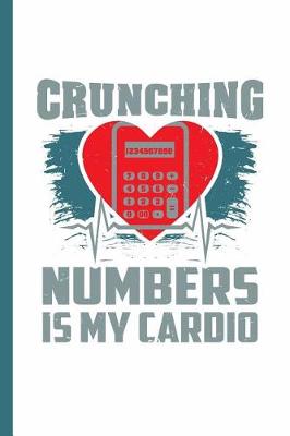 Book cover for Crunching Numbers Is My Cardio