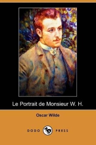 Cover of Le Portrait de Monsieur W. H. (Dodo Press)