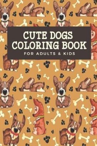 Cover of Cute Dogs Coloring Book For Adults & Kids
