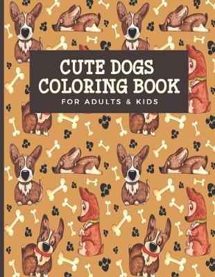 Book cover for Cute Dogs Coloring Book For Adults & Kids