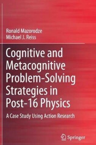 Cover of Cognitive and Metacognitive Problem-Solving Strategies in Post-16 Physics