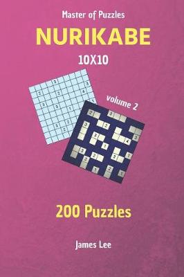 Cover of Master of Puzzles - Nurikabe 200 Puzzles 10x10 Vol. 2