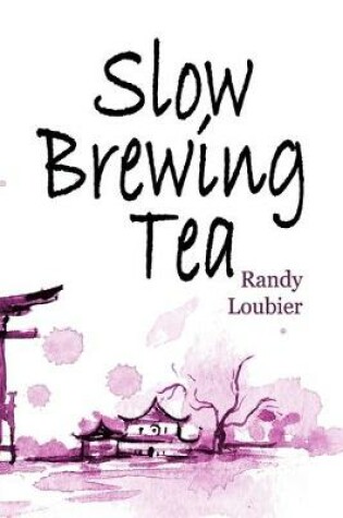 Cover of Slow Brewing Tea