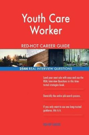 Cover of Youth Care Worker Red-Hot Career Guide; 2544 Real Interview Questions