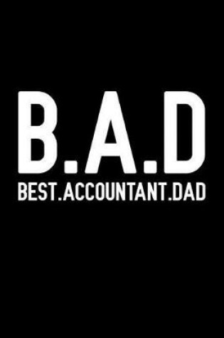 Cover of Bad Best ACCOUNTANT DAD