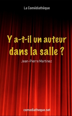 Book cover for Y a-t-il un auteur dans la salle ?