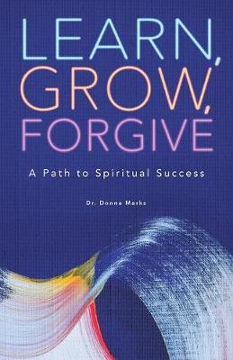 Book cover for Learn, Grow, Forgive