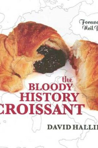 Cover of The Bloody History of the Croissant