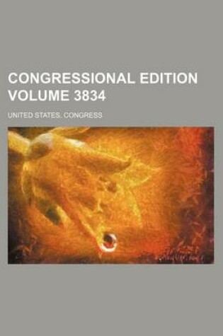 Cover of Congressional Edition Volume 3834