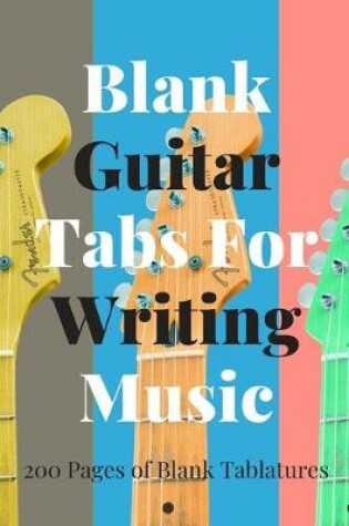 Cover of Blank Guitar Tabs for Writing Music