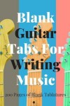 Book cover for Blank Guitar Tabs for Writing Music