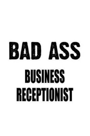 Cover of Bad Ass Business Receptionist