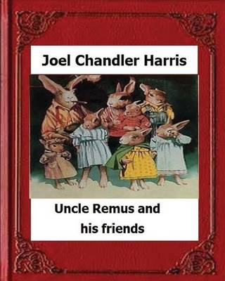 Book cover for Uncle Remus and His Friends (1892) by