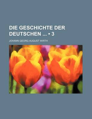 Book cover for Die Geschichte Der Deutschen (3)