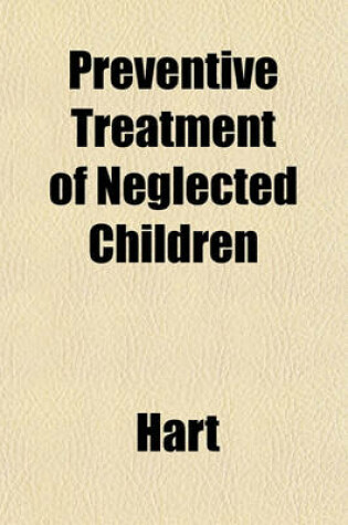 Cover of Preventive Treatment of Neglected Children