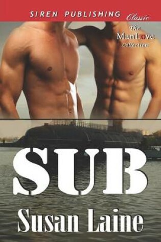 Cover of Sub (Siren Publishing Classic Manlove)