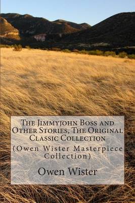 Book cover for The Jimmyjohn Boss and Other Stories, the Original Classic Collection