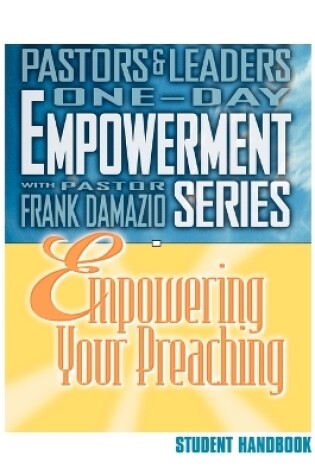 Cover of Empowering Your Preaching - Student Handbook