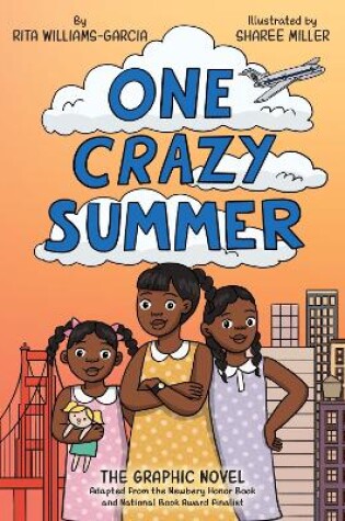 Cover of One Crazy Summer: The Graphic Novel