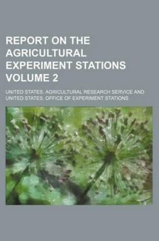 Cover of Report on the Agricultural Experiment Stations Volume 2