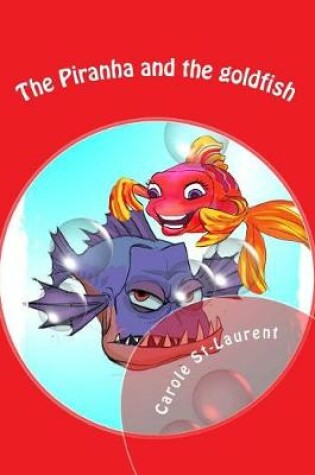 Cover of The Piranha and the Goldfish (+ Free Audio Book)