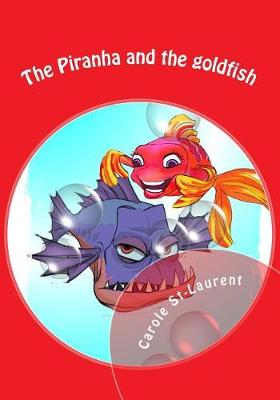 Book cover for The Piranha and the Goldfish (+ Free Audio Book)
