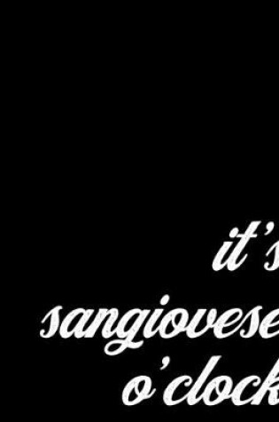 Cover of Sangiovese 2020 Weekly and Monthly Planner For Wine Lovers - It's Wine O'Clock