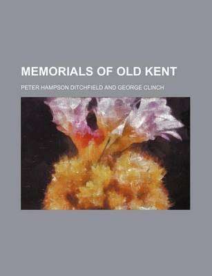 Book cover for Memorials of Old Kent