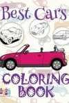 Book cover for &#9996; Best Cars &#9998; Coloring Book Cars &#9998; Coloring Books for Children &#9997; (Coloring Book Enfants) Coloring Book Colored Pencils