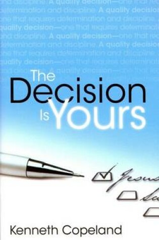 Cover of The Decision is Yours