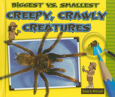 Book cover for Biggest vs. Smallest Creepy, Crawly Creatures