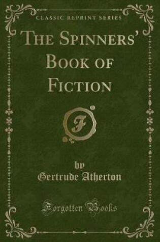 Cover of The Spinners' Book of Fiction (Classic Reprint)