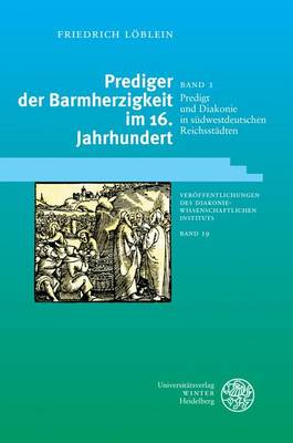 Cover of Prediger Der Barmherzigkeit Im 16. Jahrhundert / Band 1