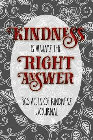 Cover of Kindness Is Always the Right Answer Journal