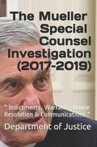 Cover of The Mueller Special Counsel Investigation (2017-2019)