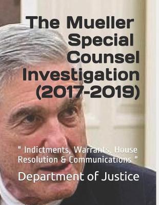Book cover for The Mueller Special Counsel Investigation (2017-2019)
